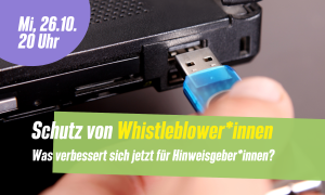 Read more about the article Talk: Schutz von Whistleblower*innen – Was verbessert sich jetzt für Hinweisgeber*innen?