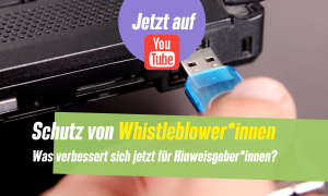 Aufzeichnung: Schutz von Whistleblower*innen – Was verbessert sich jetzt für Hinweisgeber*innen?